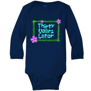 Thirty Years Later Funny 30 Year Old Birthday Party Baby Long Sleeve Bodysuit