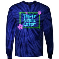 Thirty Years Later Funny 30 Year Old Birthday Party Tie-Dye Long Sleeve Shirt