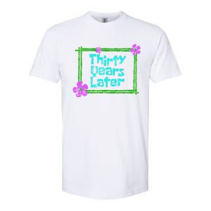 Thirty Years Later Funny 30 Year Old Birthday Party Softstyle CVC T-Shirt