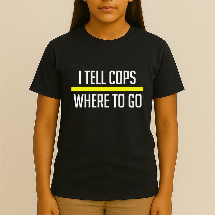 Thin Yellow Line Funny I Tell Cops Where To Go Dispatch T-Shirt