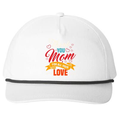 Thank You Mom For All Your Love Mothers Day Best Mom Ever Gift Snapback Five-Panel Rope Hat