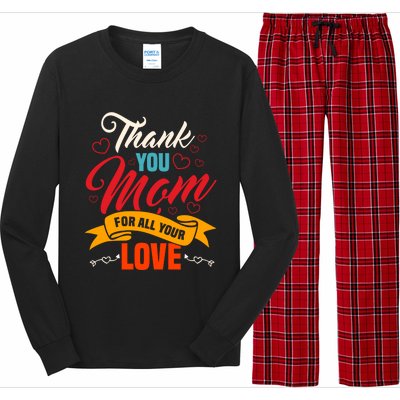 Thank You Mom For All Your Love Mothers Day Best Mom Ever Gift Long Sleeve Pajama Set