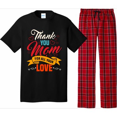 Thank You Mom For All Your Love Mothers Day Best Mom Ever Gift Pajama Set