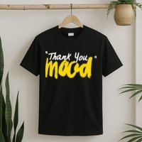 Thank You Mood T-Shirt
