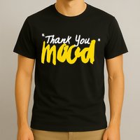 Thank You Mood T-Shirt