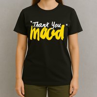 Thank You Mood T-Shirt