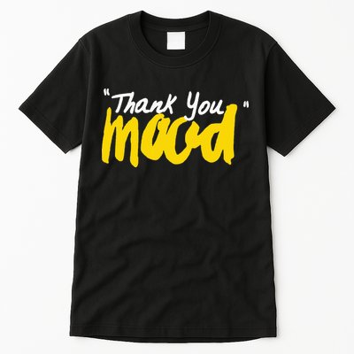 Thank You Mood Tall T-Shirt