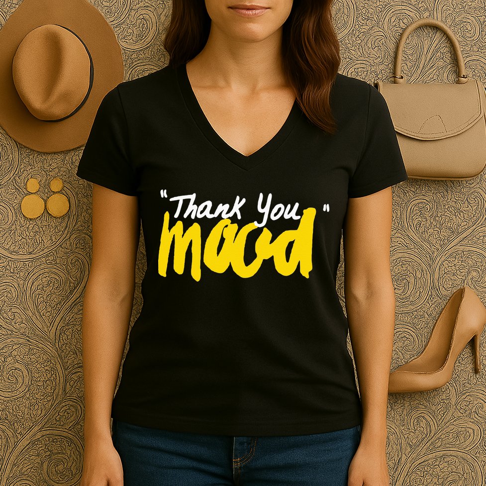 Thank You Mood Women's V-Neck T-Shirt