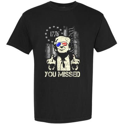 Trump You Missed Me Bitch Trump Shot Trump Supporters Garment-Dyed Heavyweight T-Shirt