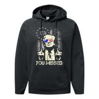 Trump You Missed Me Bitch Trump Shot Trump Supporters Performance Fleece Hoodie