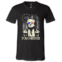 Trump You Missed Me Bitch Trump Shot Trump Supporters V-Neck T-Shirt