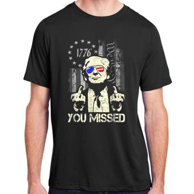 Trump You Missed Me Bitch Trump Shot Trump Supporters Adult ChromaSoft Performance T-Shirt