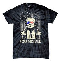 Trump You Missed Me Bitch Trump Shot Trump Supporters Tie-Dye T-Shirt