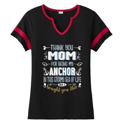 Thank You Mom For Being My Anchor Funny Mom For Mothers Day Funny Gift Ladies Halftime Notch Neck Tee