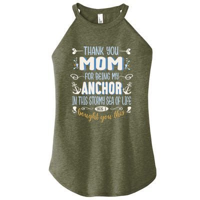 Thank You Mom For Being My Anchor Funny Mom For Mothers Day Funny Gift Women's Perfect Tri Rocker Tank