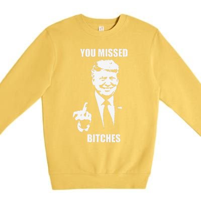 Trump You Missed Funny Trump 2024 Premium Crewneck Sweatshirt