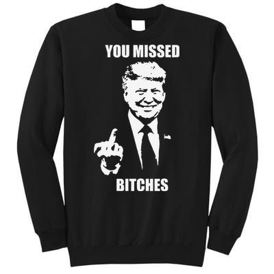 Trump You Missed Funny Trump 2024 Sweatshirt