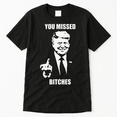 Trump You Missed Funny Trump 2024 Tall T-Shirt