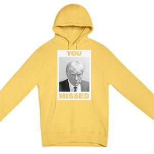 Trump You Missed 2024 Mugshot American Patriotic Premium Pullover Hoodie