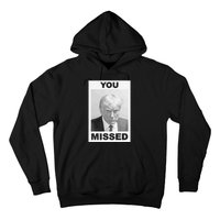 Trump You Missed 2024 Mugshot American Patriotic Hoodie