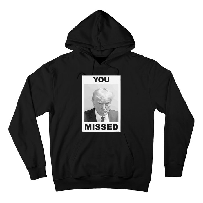 Trump You Missed 2024 Mugshot American Patriotic Hoodie