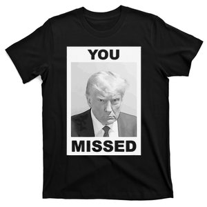 Trump You Missed 2024 Mugshot American Patriotic T-Shirt