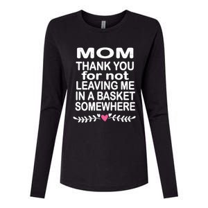 Thank You Mom Leaving In Basket Somewhere Gift Womens Cotton Relaxed Long Sleeve T-Shirt