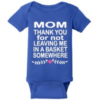 Thank You Mom Leaving In Basket Somewhere Gift Baby Bodysuit