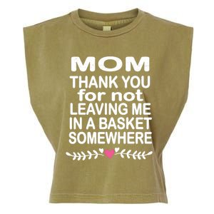 Thank You Mom Leaving In Basket Somewhere Gift Garment-Dyed Women's Muscle Tee