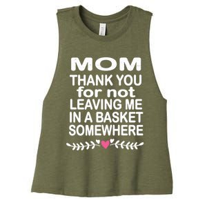 Thank You Mom Leaving In Basket Somewhere Gift Women's Racerback Cropped Tank