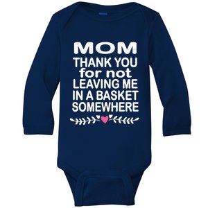 Thank You Mom Leaving In Basket Somewhere Gift Baby Long Sleeve Bodysuit