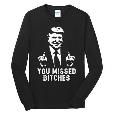 Trump You Missed Tall Long Sleeve T-Shirt