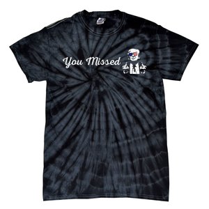 Trump You Missed Funny Trump 2024 Tie-Dye T-Shirt