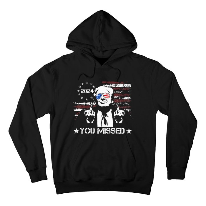 Trump You Missed Funny Trump 2024 Hoodie