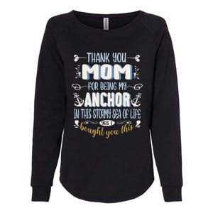 Thank You Mom For Being My Anchor Funny Mom For Mothers Day Gift Womens California Wash Sweatshirt