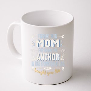 Thank You Mom For Being My Anchor Funny Mom For Mothers Day Gift Coffee Mug