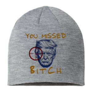 Trump You Missed Bitch Trump Shootting Target Sustainable Beanie