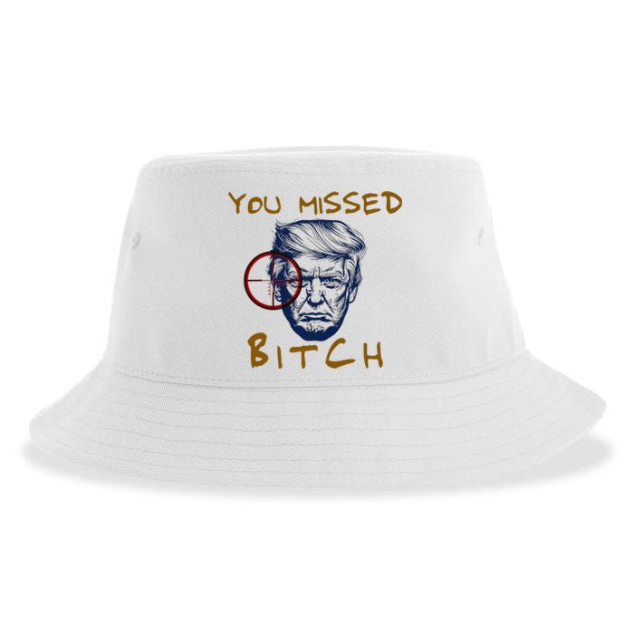 Trump You Missed Bitch Trump Shootting Target Sustainable Bucket Hat