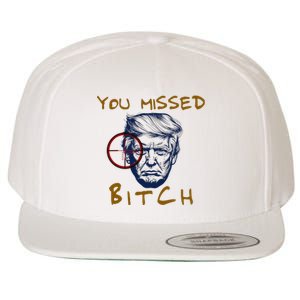 Trump You Missed Bitch Trump Shootting Target Wool Snapback Cap