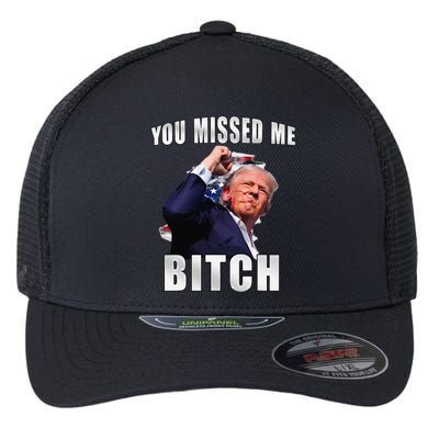 Trump You Missed Me Bitch Trump Shot Trump Supporters Flexfit Unipanel Trucker Cap