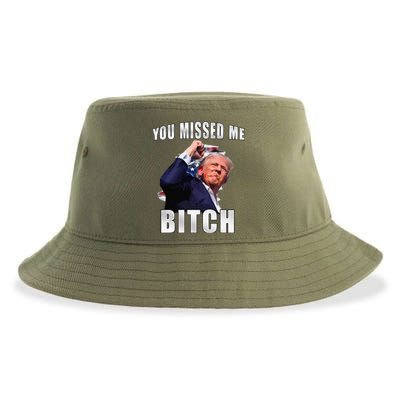 Trump You Missed Me Bitch Trump Shot Trump Supporters Sustainable Bucket Hat