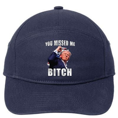 Trump You Missed Me Bitch Trump Shot Trump Supporters 7-Panel Snapback Hat