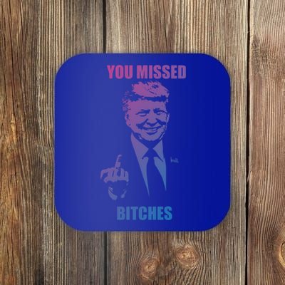 Trump You Missed Bitches Gift Coaster