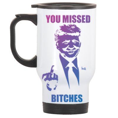 Trump You Missed Bitches Gift Stainless Steel Travel Mug