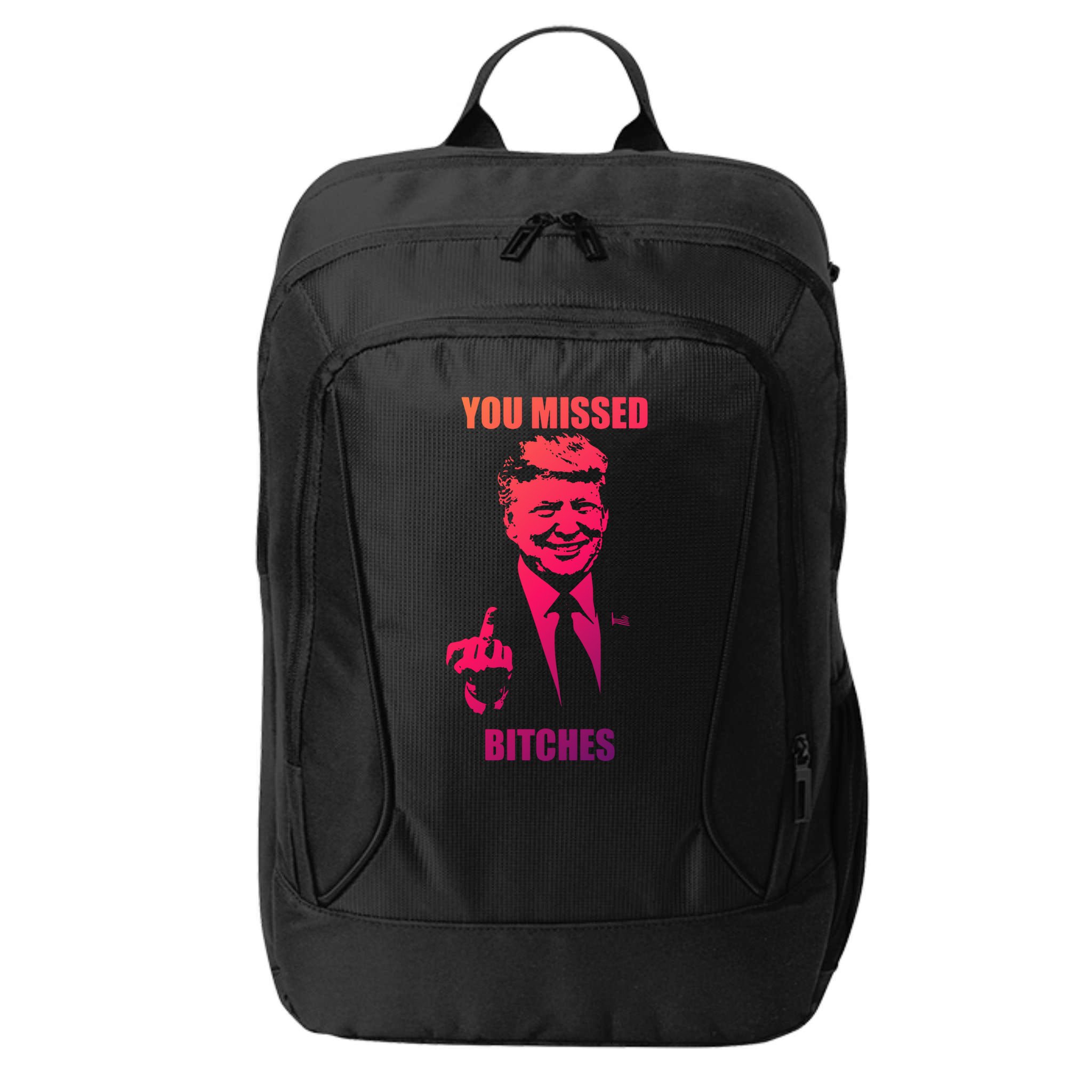 Trump You Missed Bitches Gift City Backpack