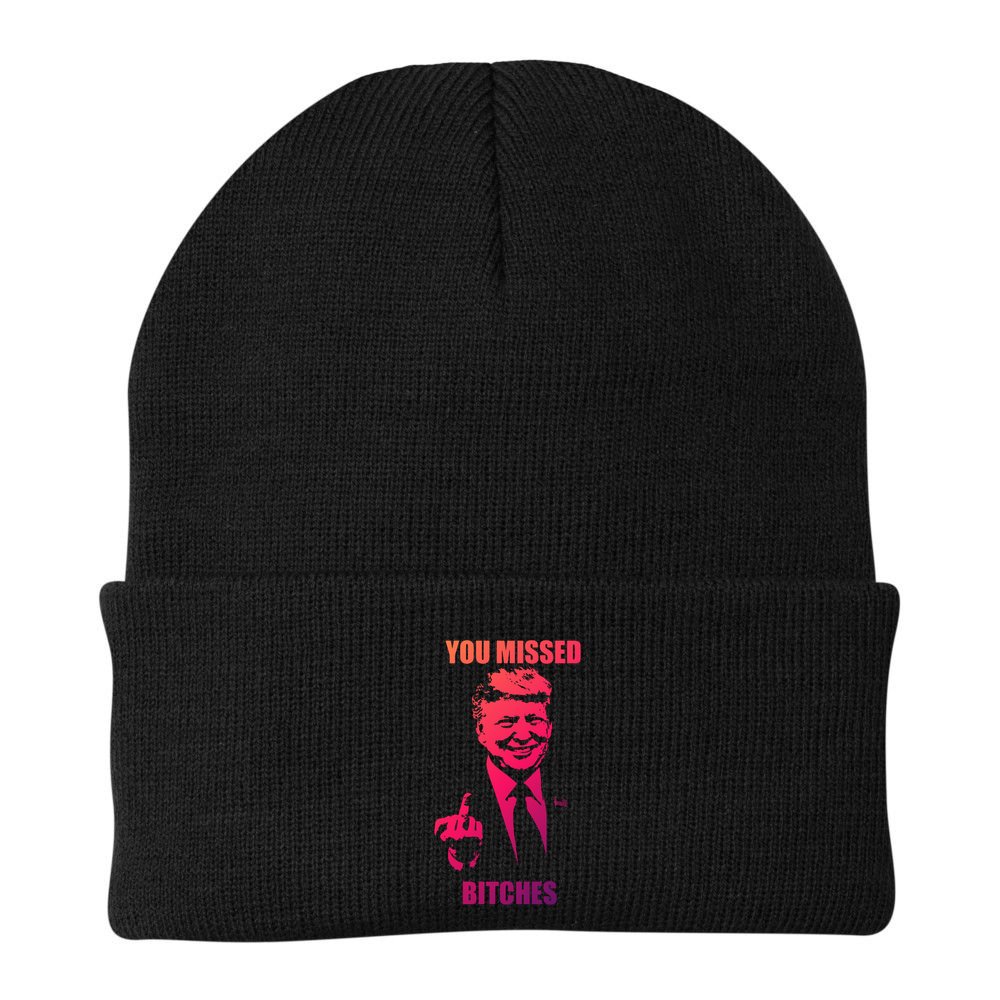 Trump You Missed Bitches Gift Beanie