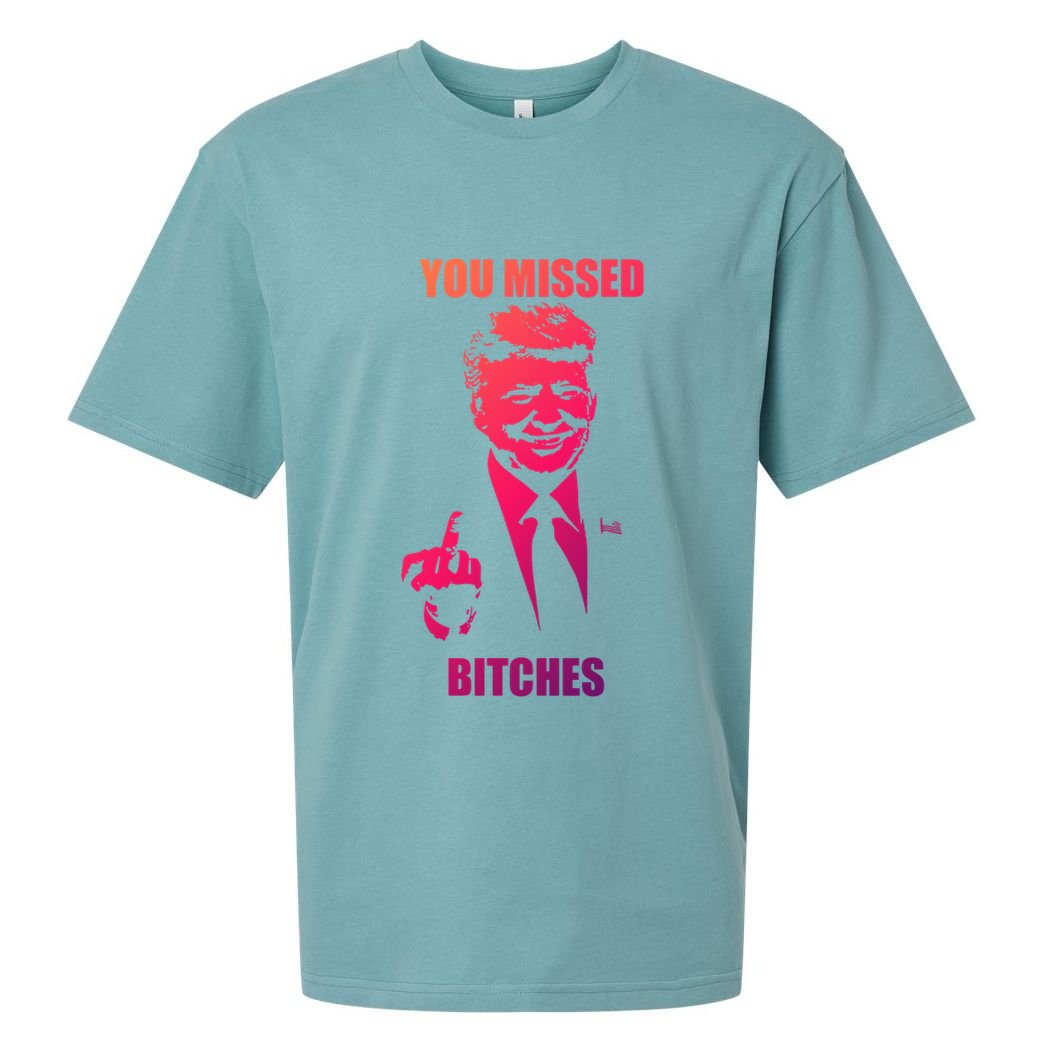 Trump You Missed Bitches Gift Sueded Cloud Jersey T-Shirt