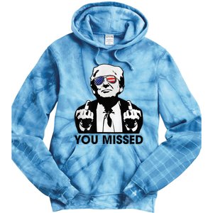 Trump You Missed Funny Trump 2024 Tie Dye Hoodie