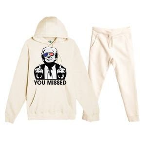 Trump You Missed Funny Trump 2024 Premium Hooded Sweatsuit Set