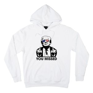 Trump You Missed Funny Trump 2024 Hoodie